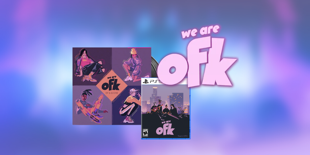 We Are OFK - Get it on PS5 and Vinyl